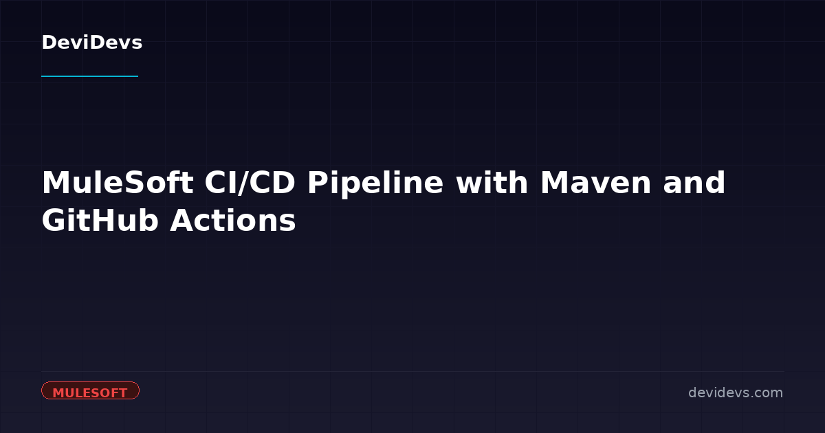MuleSoft CI/CD Pipeline with Maven and GitHub Actions | DeviDevs Blog ...