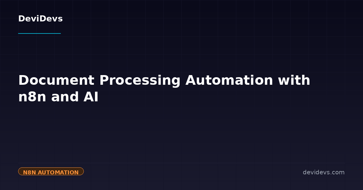 Document Processing Automation with n8n and AI | DeviDevs Blog | DeviDevs