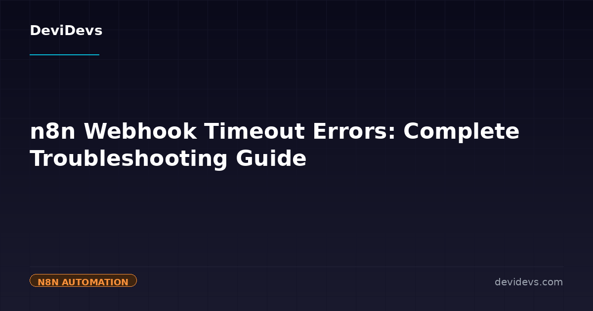 n8n Webhook Timeout Errors: Complete Troubleshooting Guide | DeviDevs ...