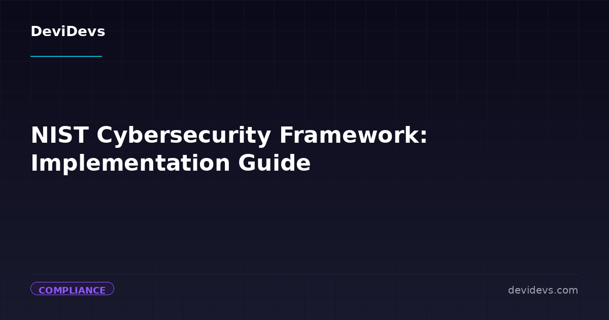 NIST Cybersecurity Framework: Implementation Guide | DeviDevs Blog ...