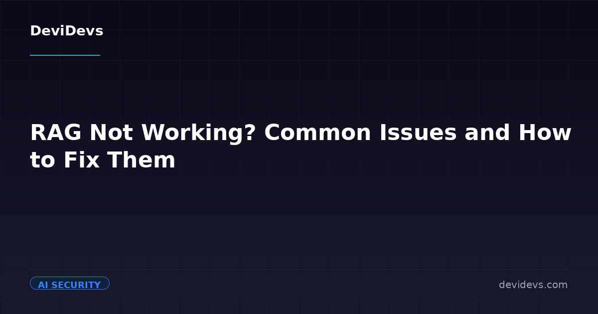 RAG Not Working? Common Issues and How to Fix Them | DeviDevs Blog ...