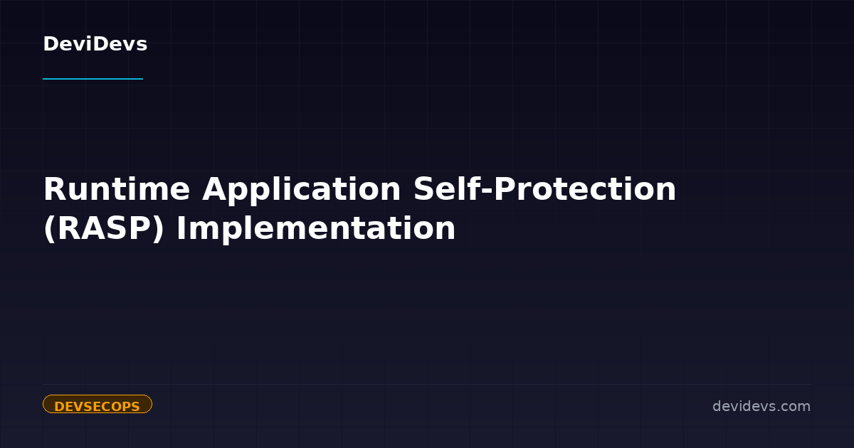 Runtime Application Self-Protection (RASP) Implementation | DeviDevs ...